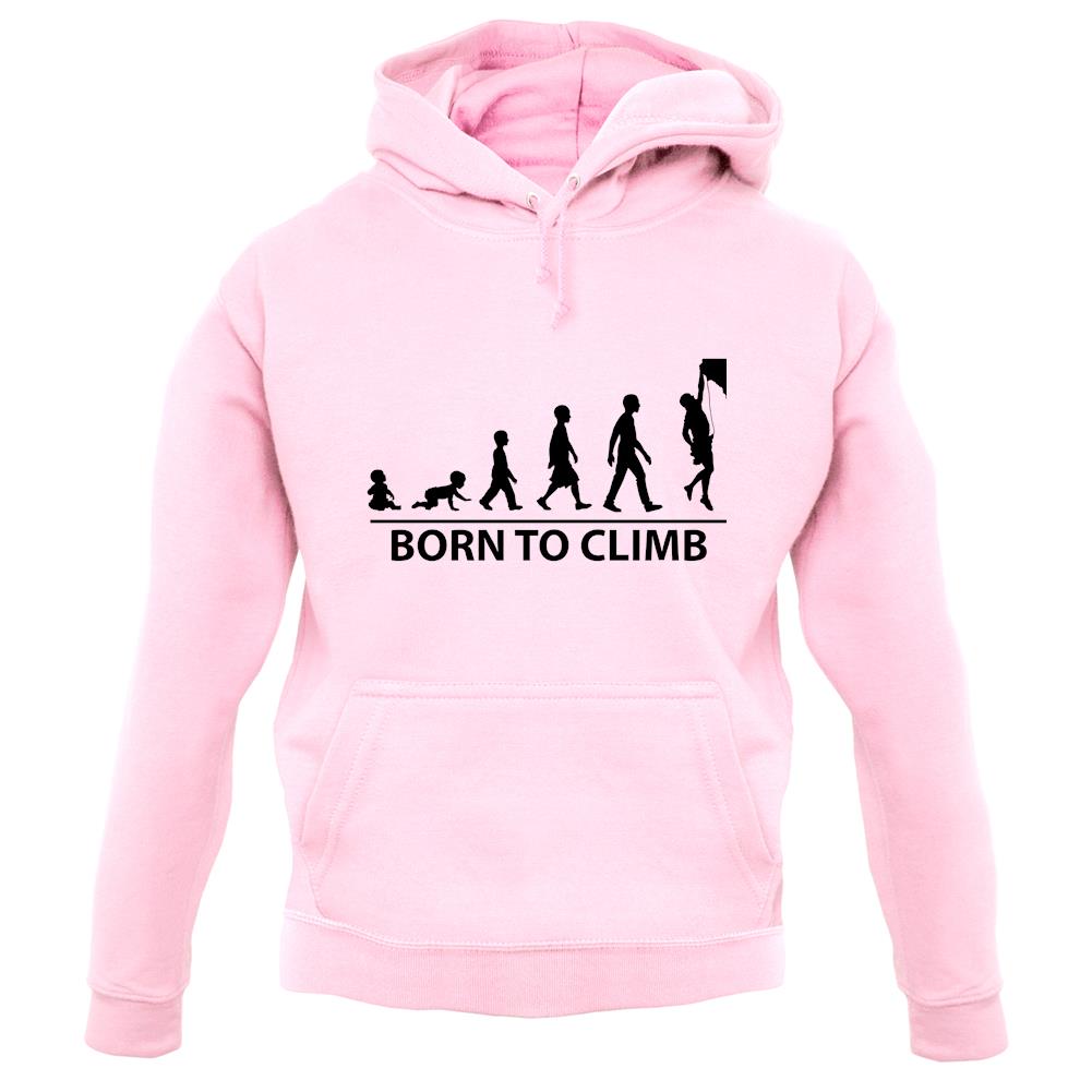 Born To Climb (Rock Climb) unisex hoodie Born To Climb (Rock Climb) unisex hoodie