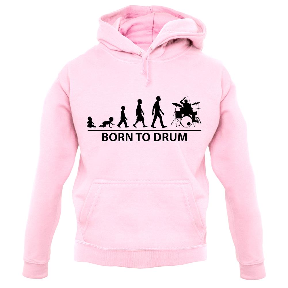 Born to Drum Unisex Hoodie Born to Drum Unisex Hoodie