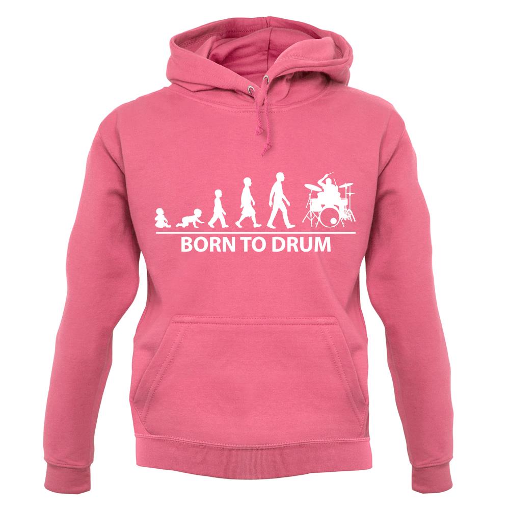 Born to Drum Unisex Hoodie Born to Drum Unisex Hoodie