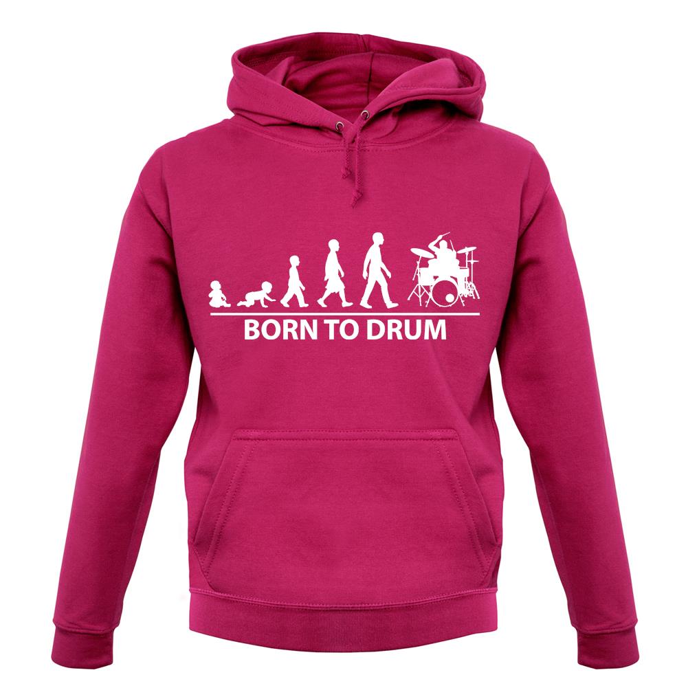 Born to Drum Unisex Hoodie Born to Drum Unisex Hoodie