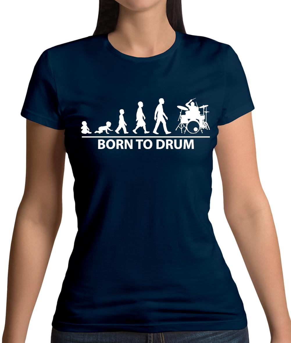 Born to Drum Womens T-Shirt Born to Drum Womens T-Shirt