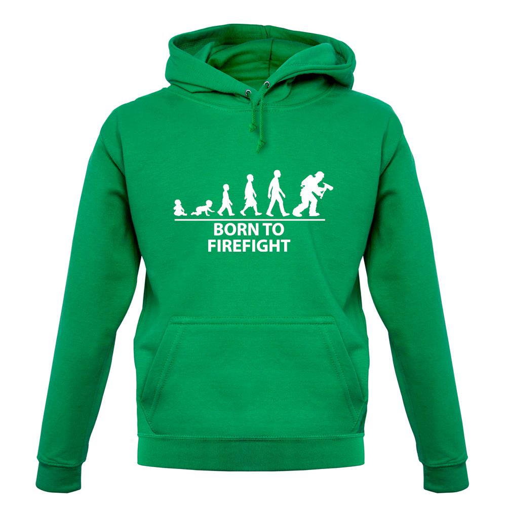 Born To Firefight Unisex Hoodie Born To Firefight Unisex Hoodie