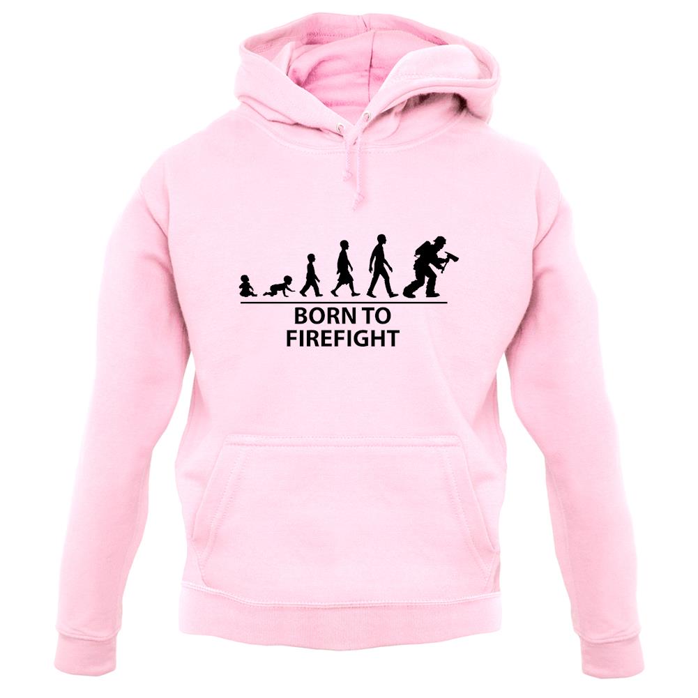 Born To Firefight Unisex Hoodie Born To Firefight Unisex Hoodie