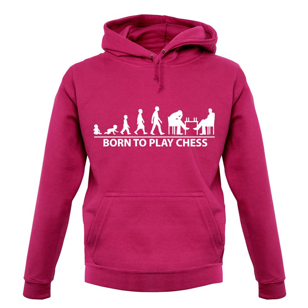 Born To Play Chess unisex hoodie Born To Play Chess unisex hoodie