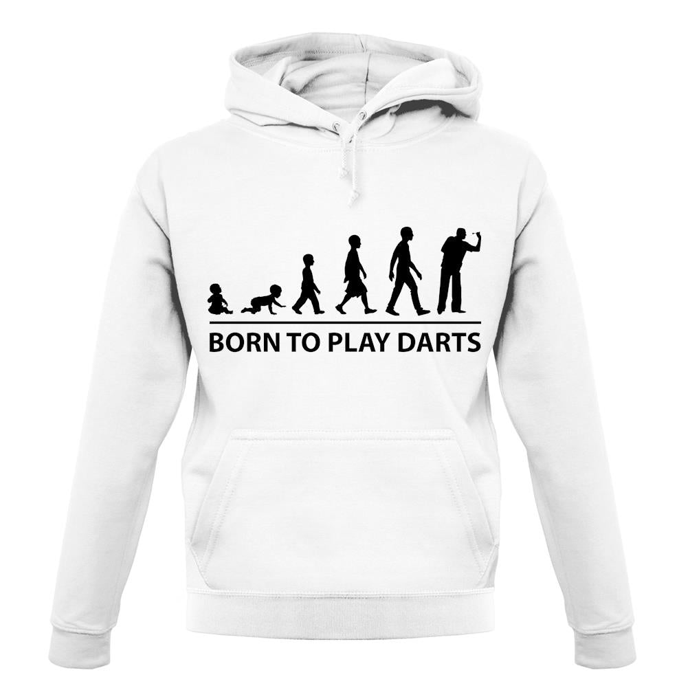 Born To Play Darts unisex hoodie Born To Play Darts unisex hoodie