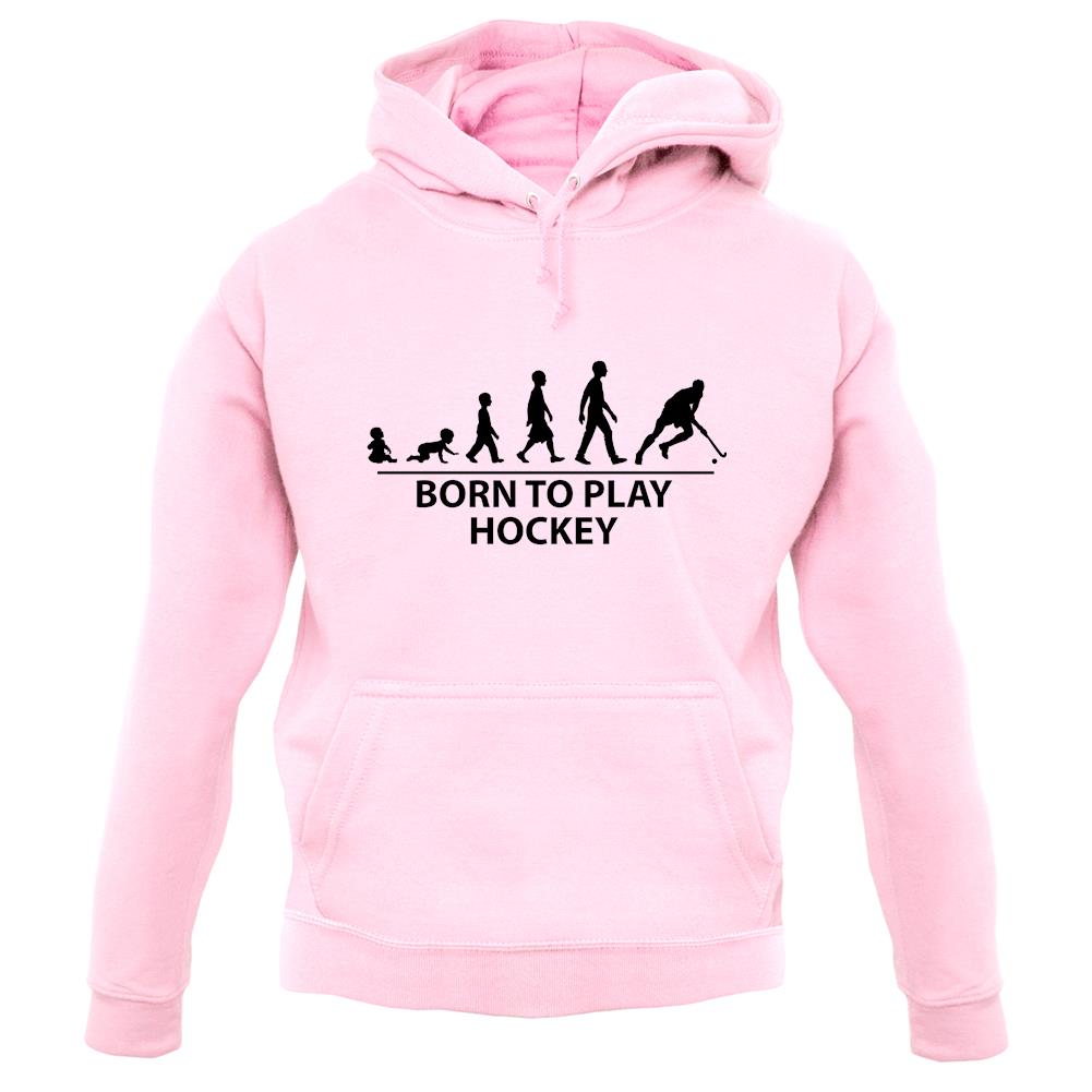 Born To Play Hockey Unisex Hoodie Born To Play Hockey Unisex Hoodie