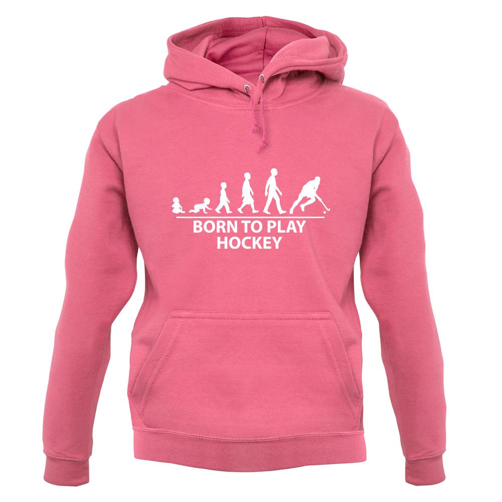 Born To Play Hockey Unisex Hoodie Born To Play Hockey Unisex Hoodie