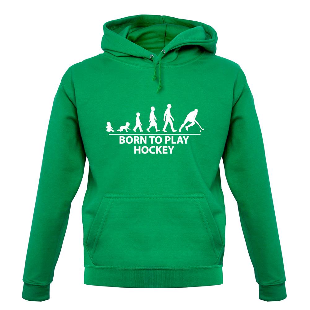 Born To Play Hockey Unisex Hoodie Born To Play Hockey Unisex Hoodie