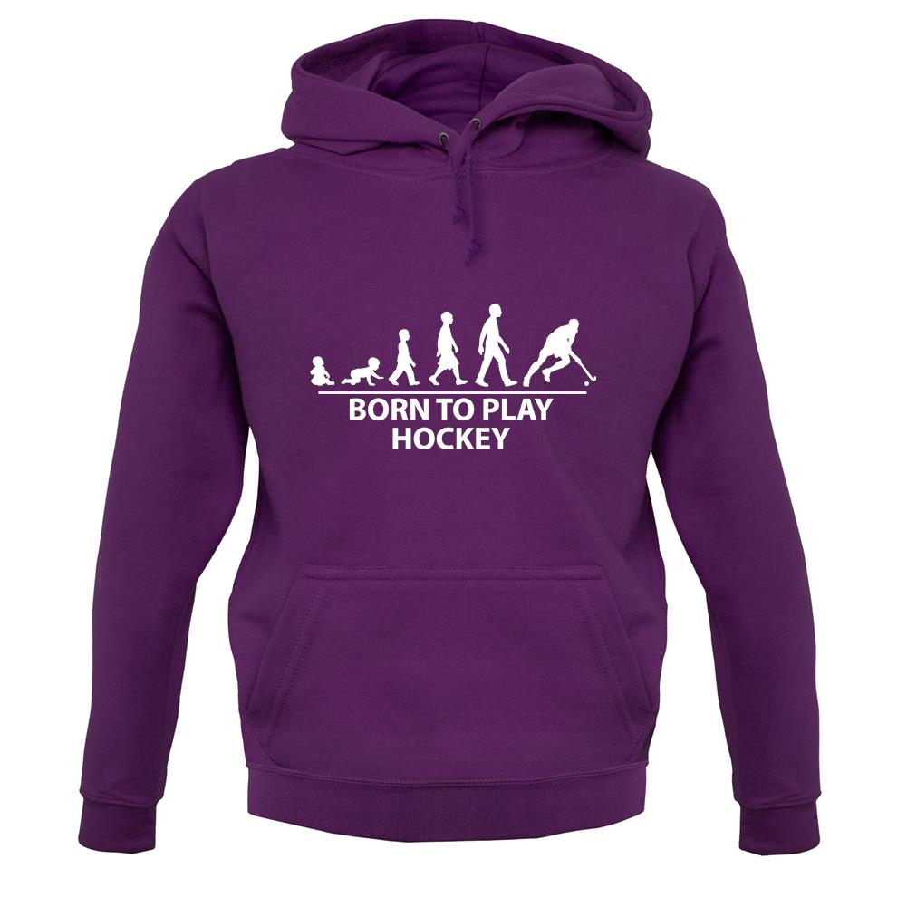 Born To Play Hockey Unisex Hoodie Born To Play Hockey Unisex Hoodie