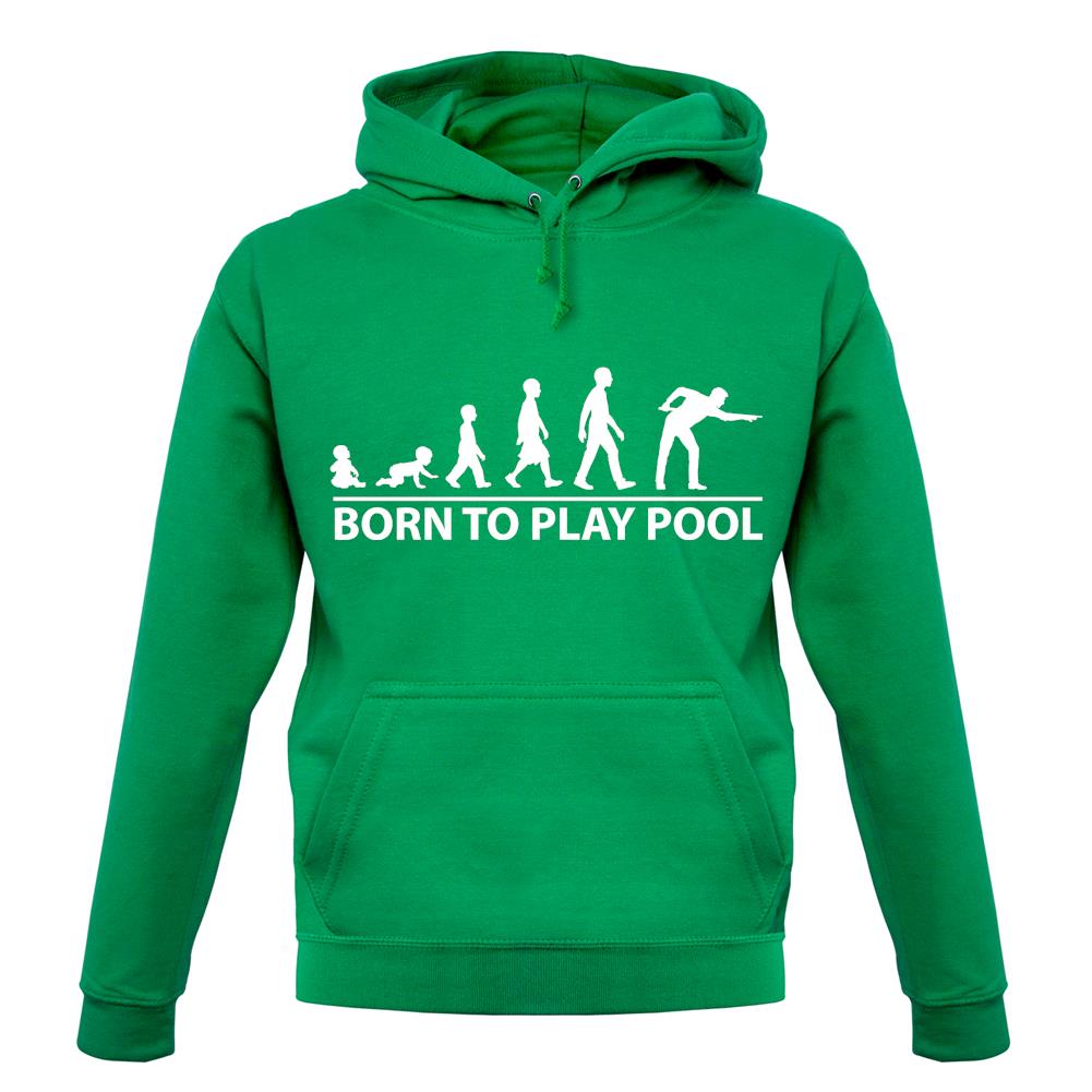 Born To Play Pool unisex hoodie Born To Play Pool unisex hoodie