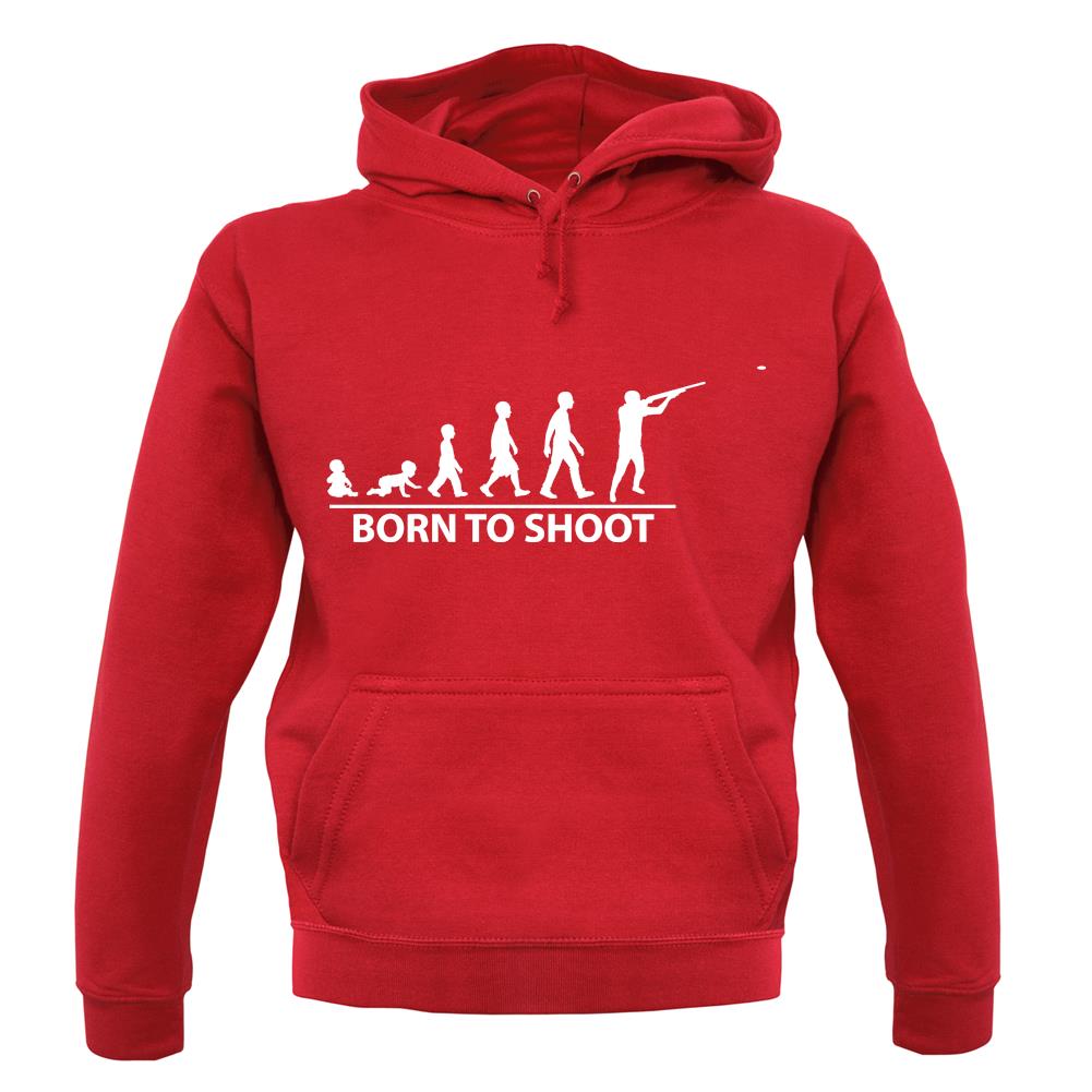 Born To Shoot (Clay Pigeon) unisex hoodie Born To Shoot (Clay Pigeon) unisex hoodie