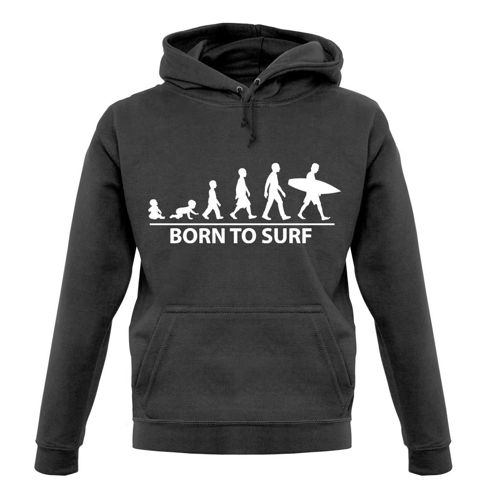 Born to Surf Unisex Hoodie Born to Surf Unisex Hoodie