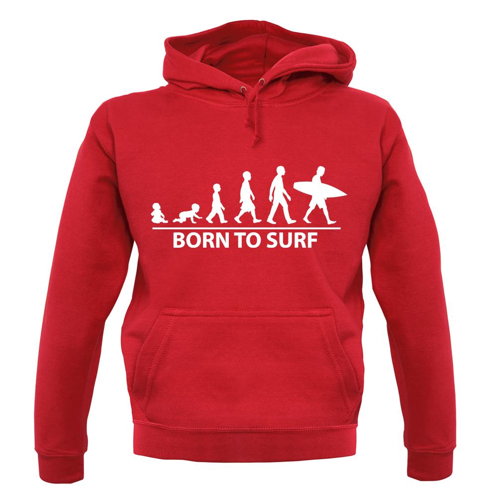 Born to Surf Unisex Hoodie Born to Surf Unisex Hoodie