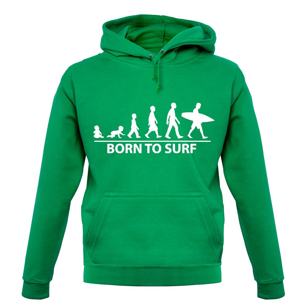 Born to Surf Unisex Hoodie Born to Surf Unisex Hoodie