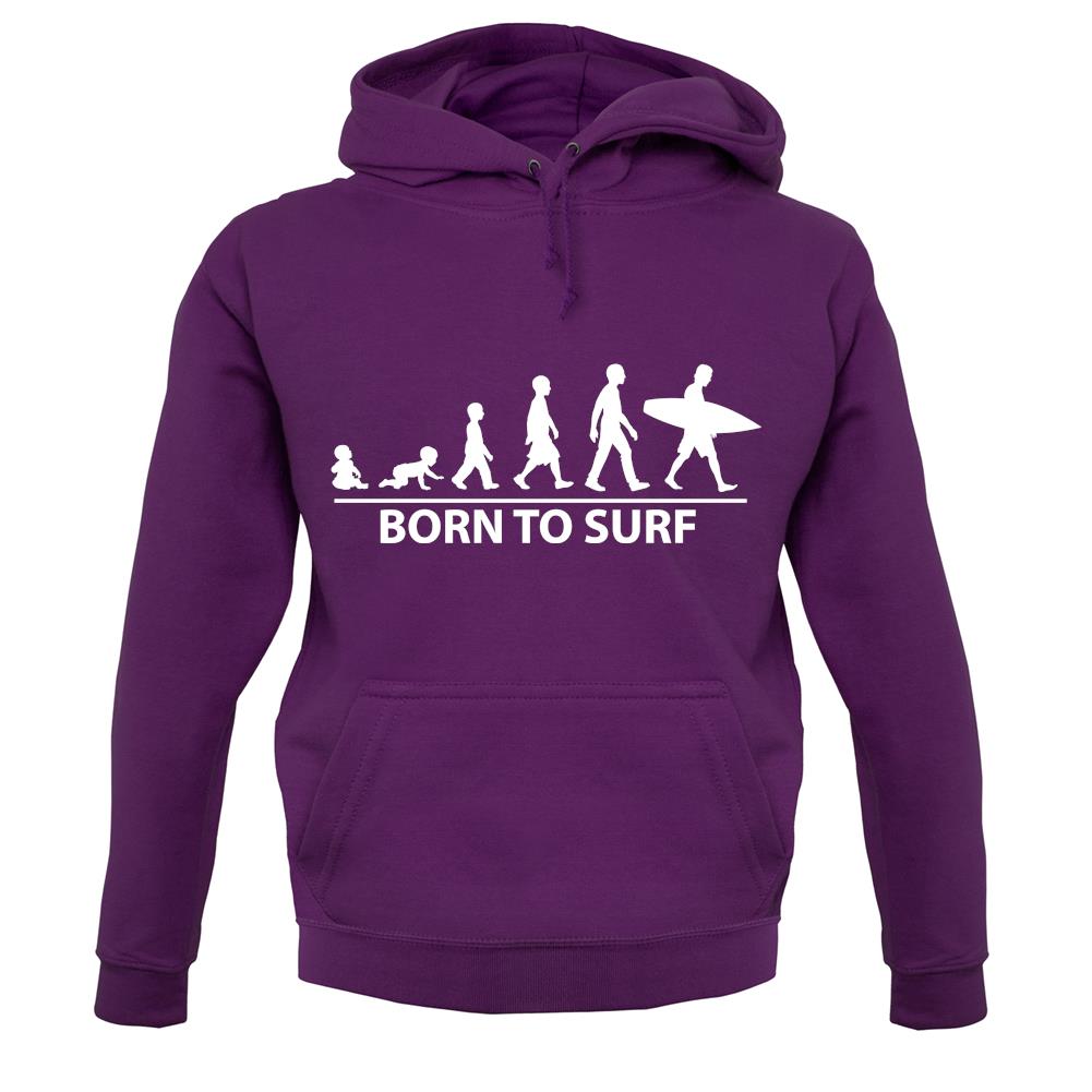 Born to Surf Unisex Hoodie Born to Surf Unisex Hoodie
