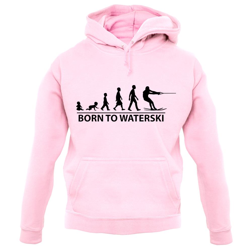 Born To Waterski unisex hoodie Born To Waterski unisex hoodie