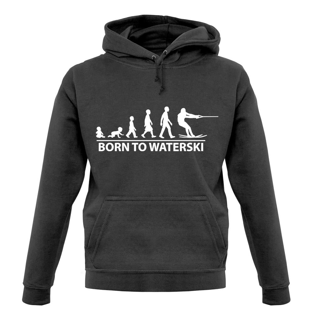 Born To Waterski unisex hoodie Born To Waterski unisex hoodie