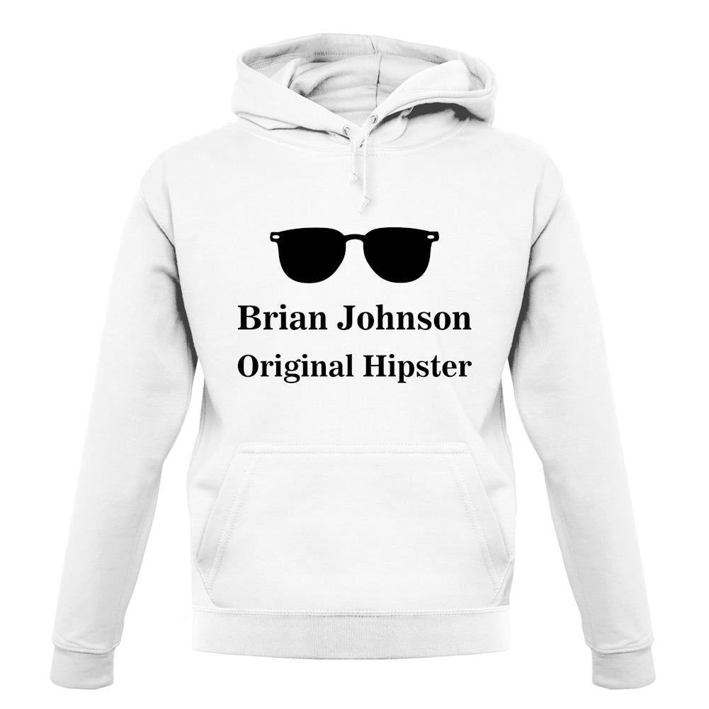 Brian Johnson Original Hipster unisex hoodie Brian Johnson Original Hipster unisex hoodie
