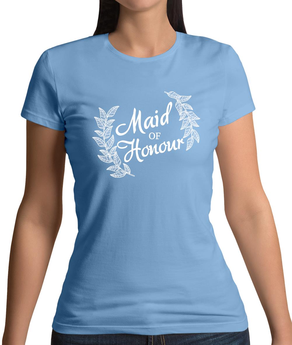 Maid Of Honor Womens T-Shirt Maid Of Honor Womens T-Shirt