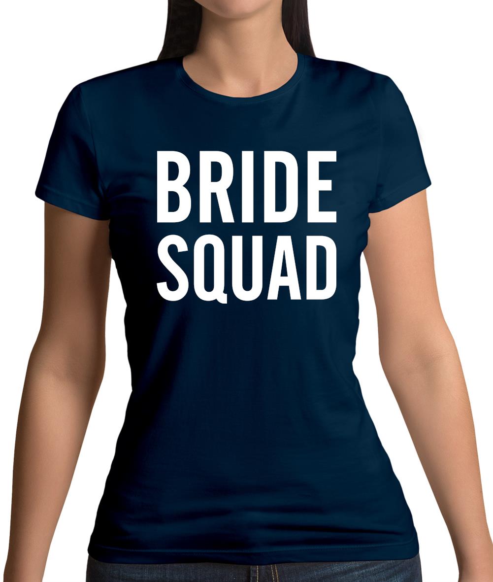 Bride Squad Womens T-Shirt Bride Squad Womens T-Shirt
