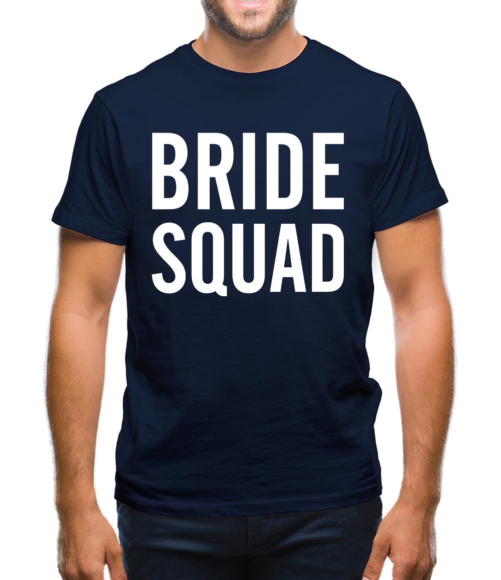 Bride Squad Mens T-Shirt Bride Squad Mens T-Shirt