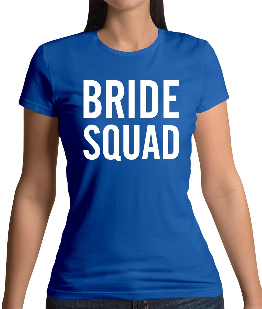 Bride Squad Womens T-Shirt Bride Squad Womens T-Shirt