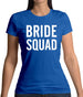 Bride Squad Womens T-Shirt Bride Squad Womens T-Shirt