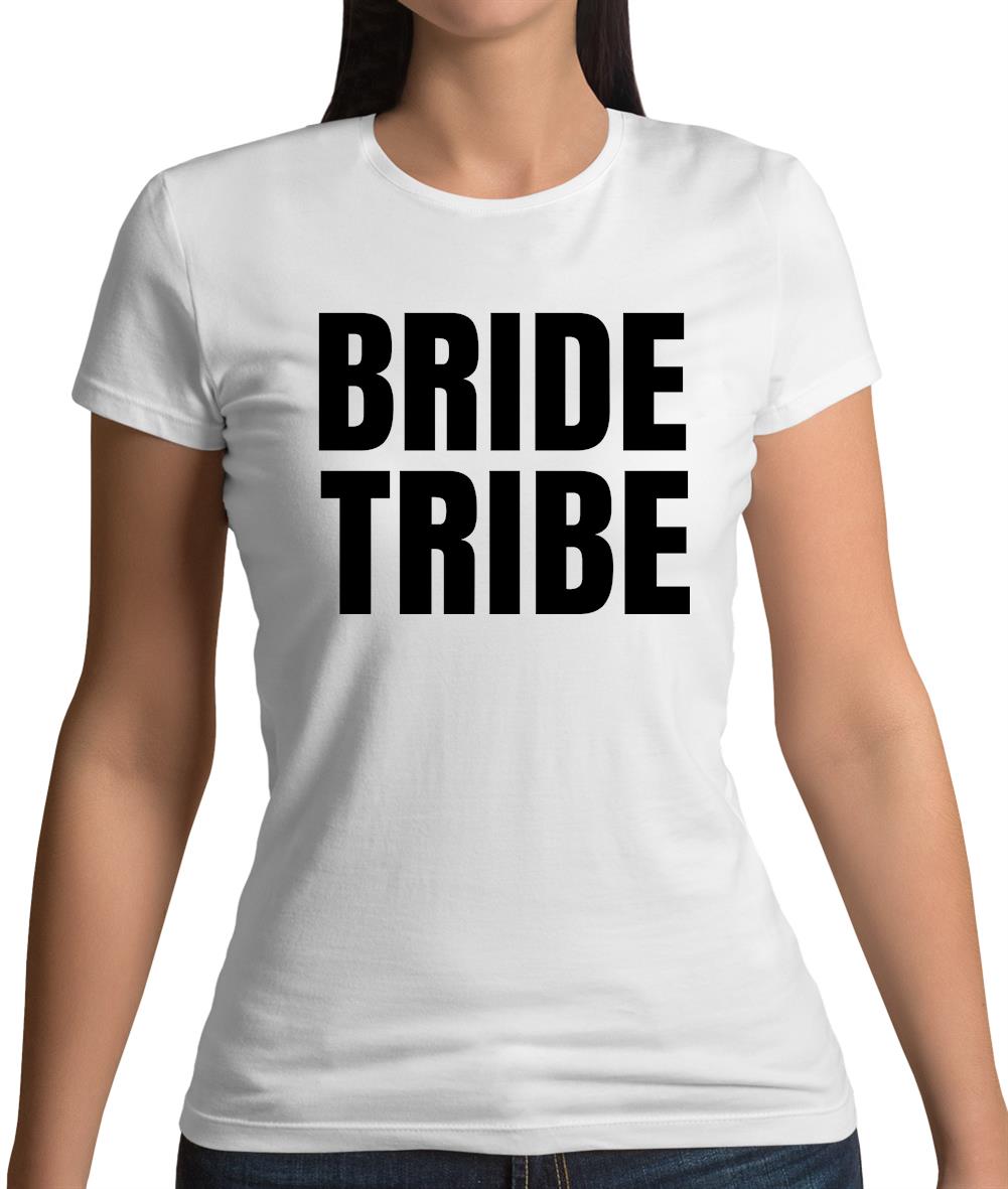 Bride Tribe Womens T-Shirt Bride Tribe Womens T-Shirt