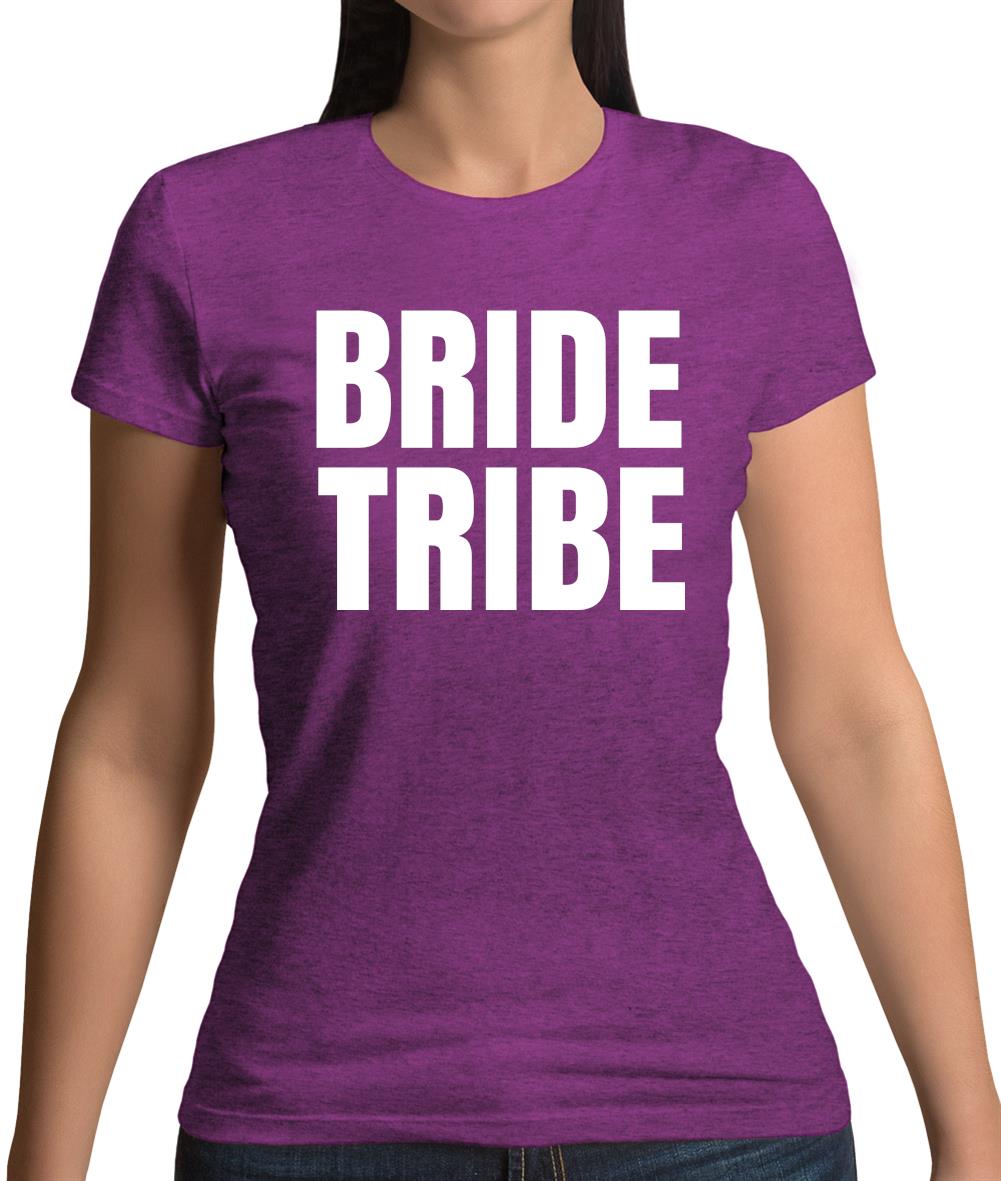 Bride Tribe Womens T-Shirt Bride Tribe Womens T-Shirt