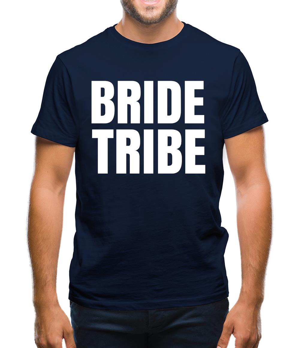Bride Tribe Mens T-Shirt Bride Tribe Mens T-Shirt
