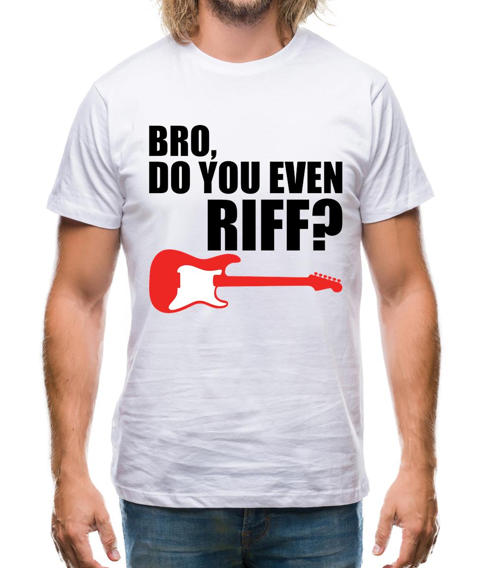 Bro Do You Even Riff Mens T-Shirt Bro Do You Even Riff Mens T-Shirt