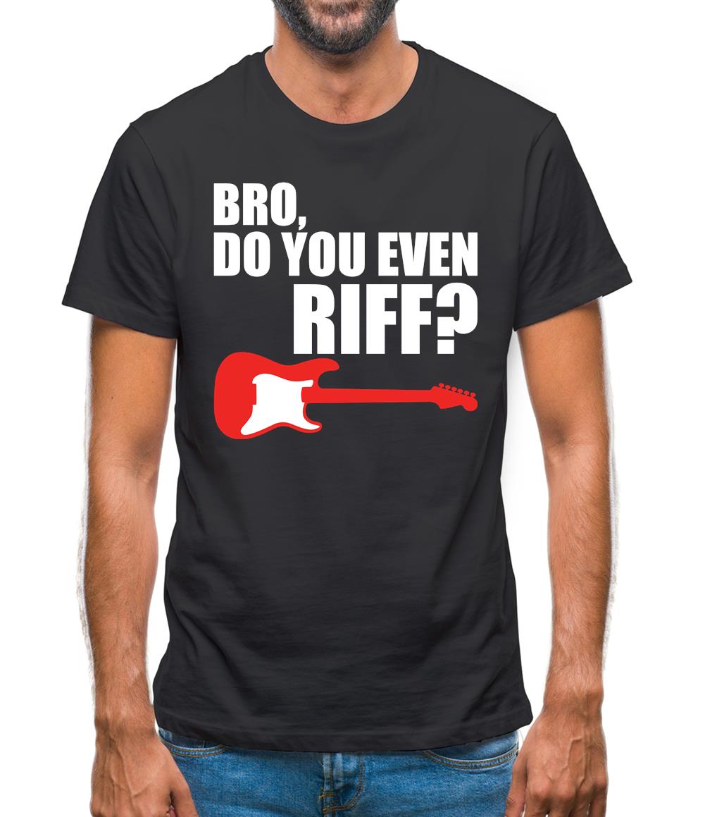 Bro Do You Even Riff Mens T-Shirt Bro Do You Even Riff Mens T-Shirt
