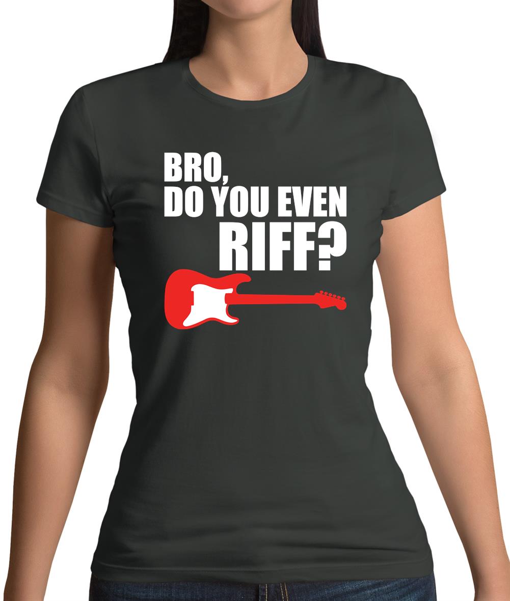 Bro Do You Even Riff Womens T-Shirt Bro Do You Even Riff Womens T-Shirt