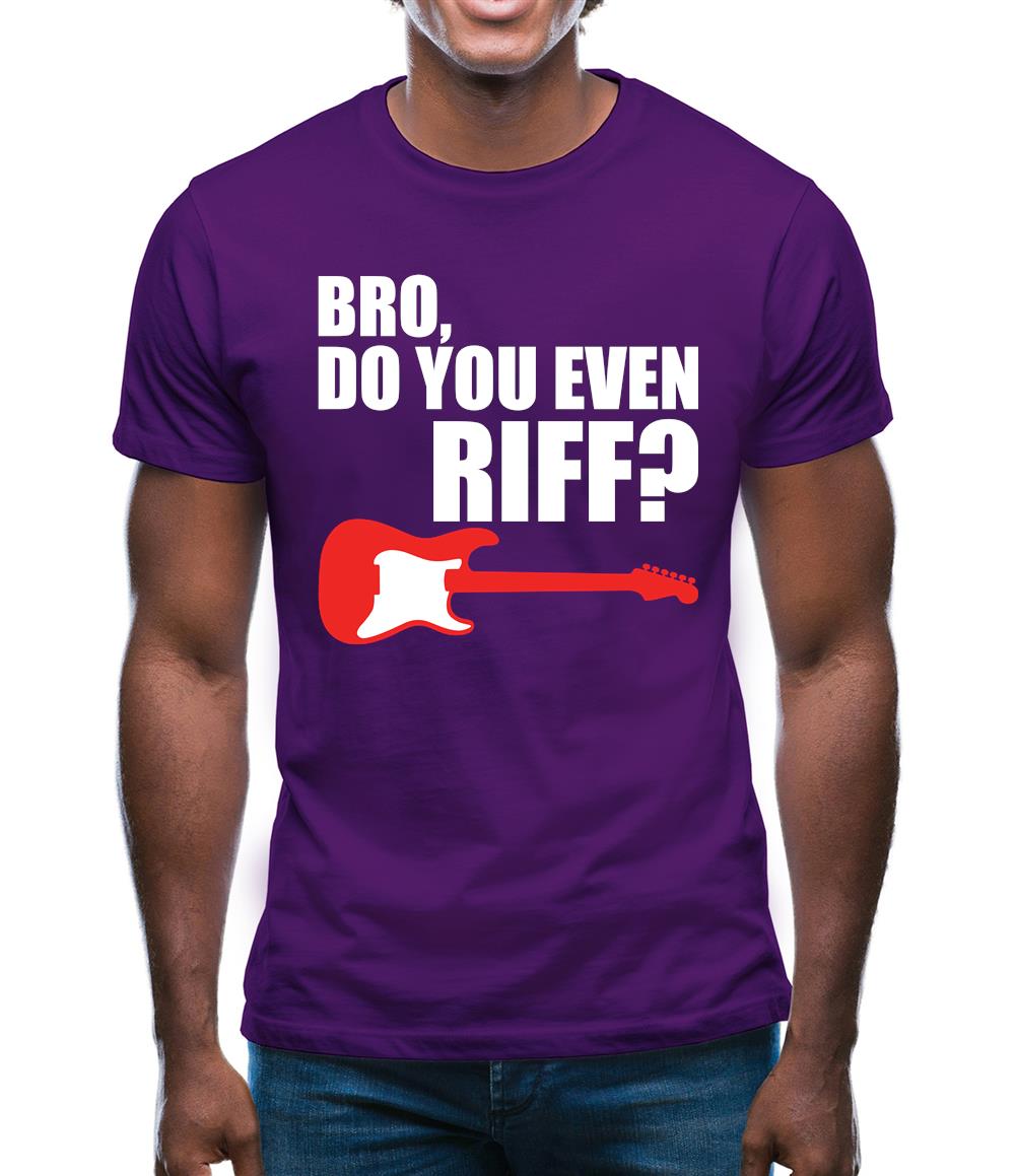 Bro Do You Even Riff Mens T-Shirt Bro Do You Even Riff Mens T-Shirt