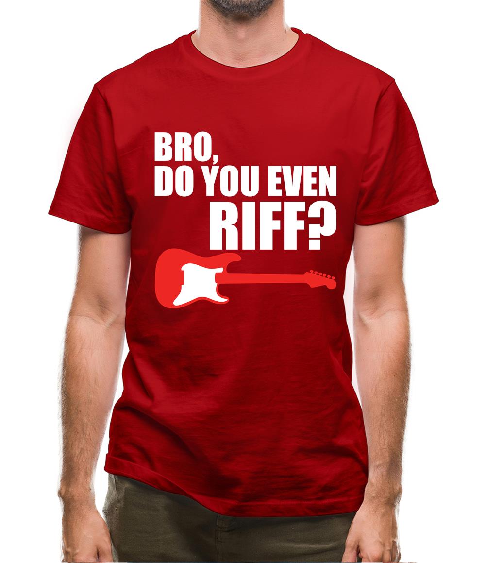 Bro Do You Even Riff Mens T-Shirt Bro Do You Even Riff Mens T-Shirt