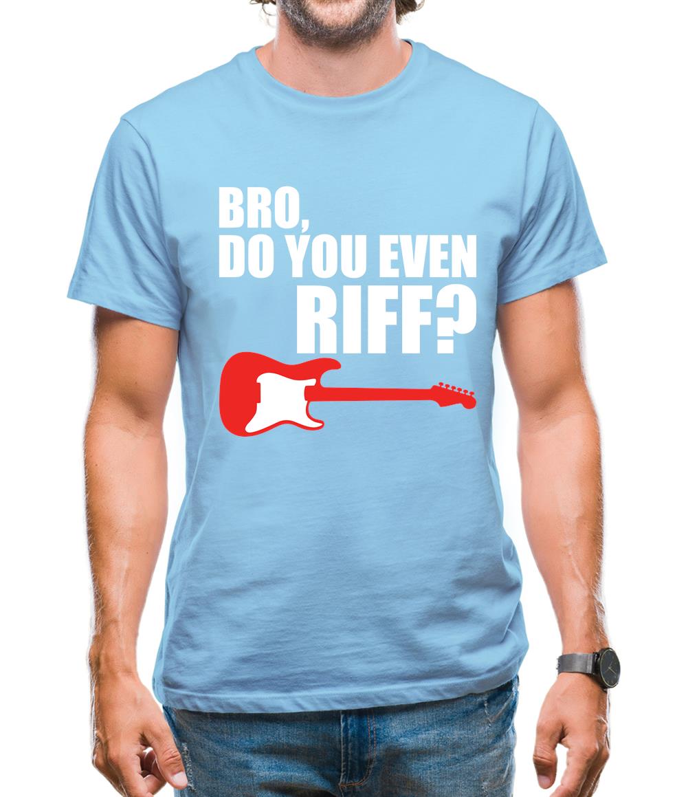Bro Do You Even Riff Mens T-Shirt Bro Do You Even Riff Mens T-Shirt
