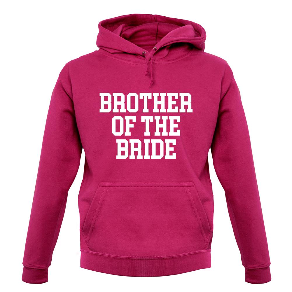 Brother Of The Bride unisex hoodie Brother Of The Bride unisex hoodie