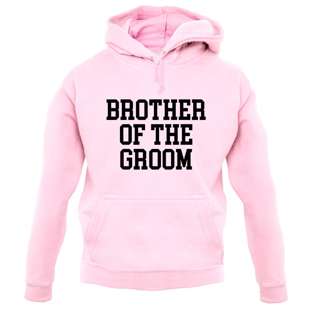Brother Of The Groom unisex hoodie Brother Of The Groom unisex hoodie