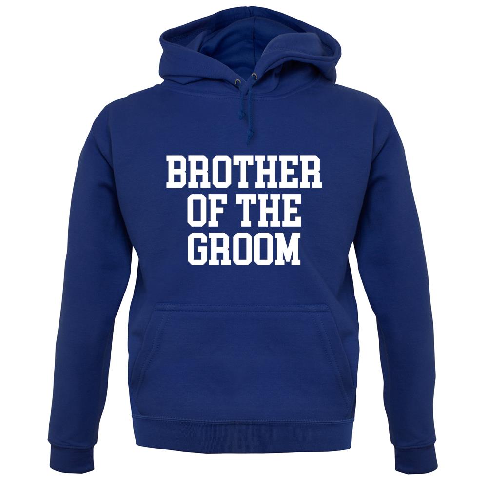 Brother Of The Groom unisex hoodie Brother Of The Groom unisex hoodie