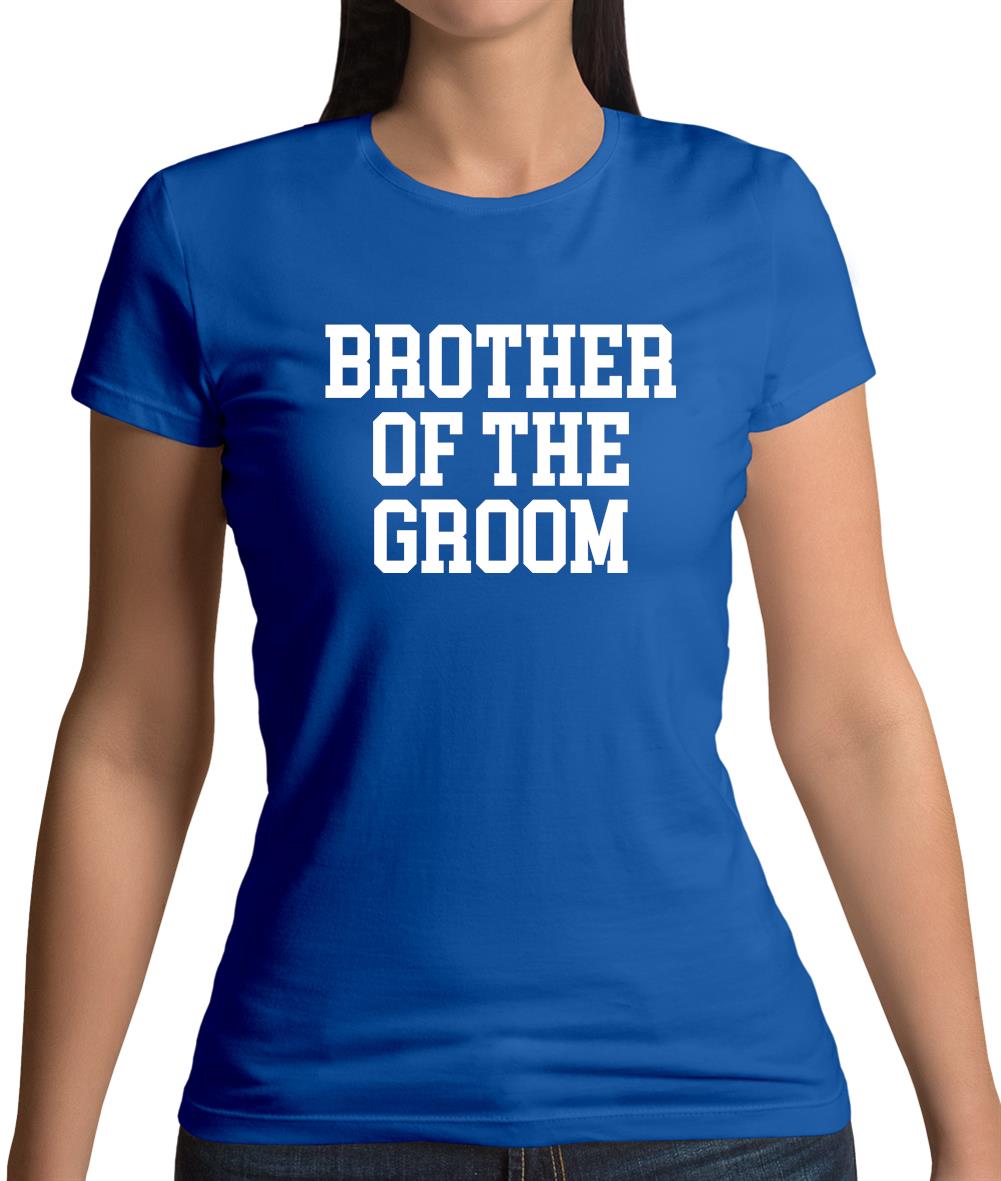 Brother Of The Groom Womens T-Shirt Brother Of The Groom Womens T-Shirt