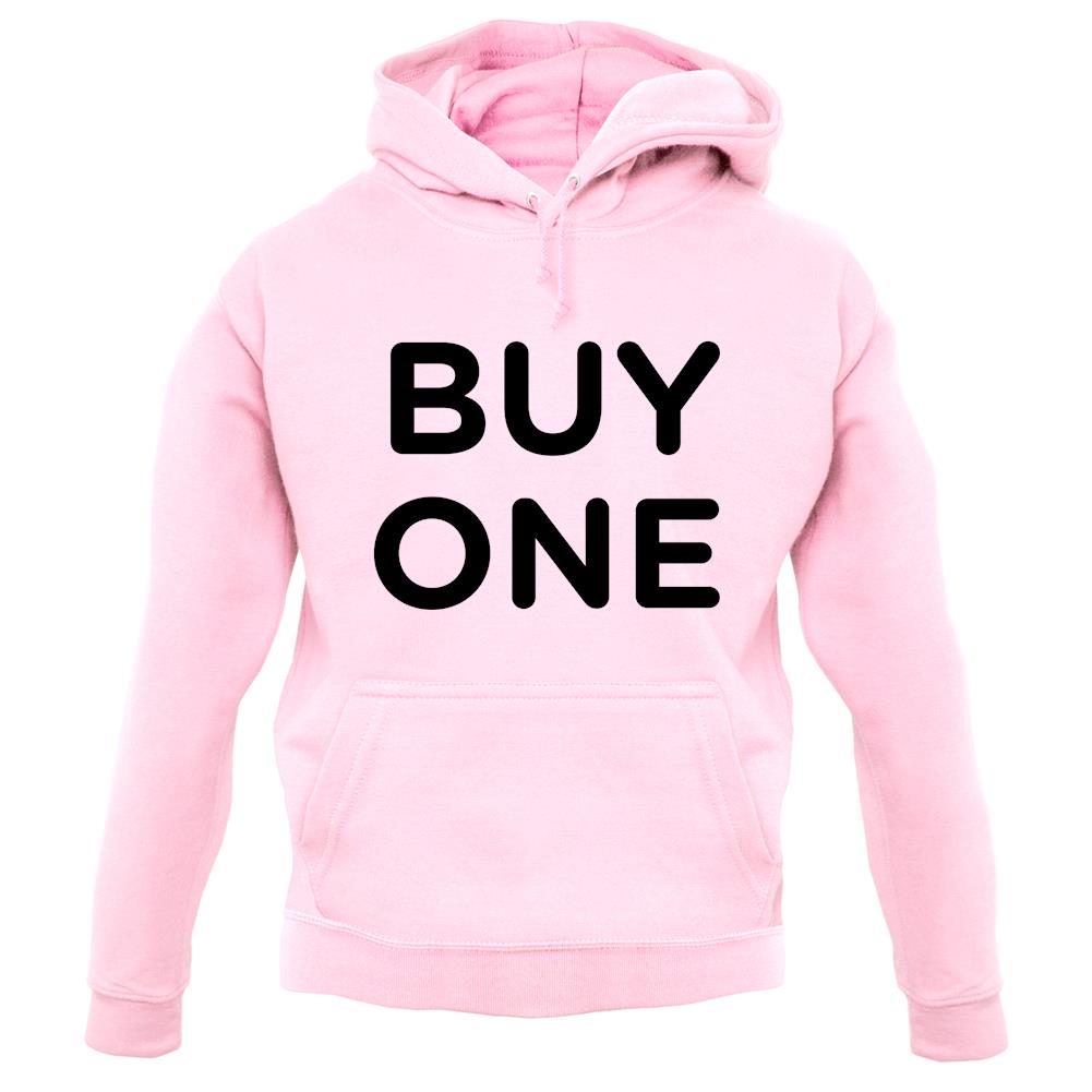 Buy One unisex hoodie Buy One unisex hoodie
