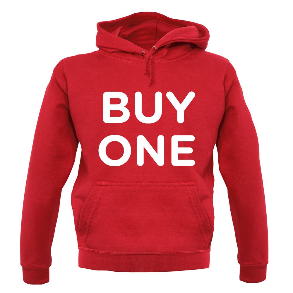 Buy One unisex hoodie Buy One unisex hoodie