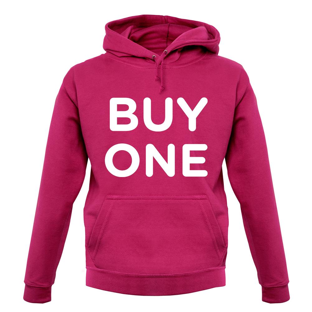 Buy One unisex hoodie Buy One unisex hoodie