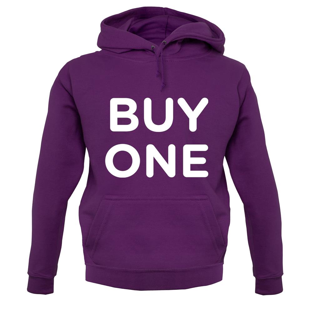 Buy One unisex hoodie Buy One unisex hoodie
