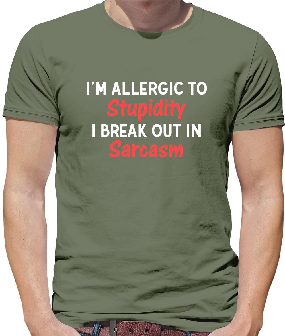 I'm Allergic to Stupidity Mens T-Shirt I'm Allergic to Stupidity Mens T-Shirt