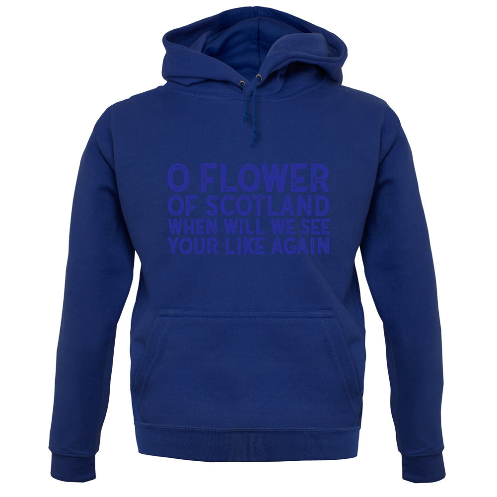 O Flower Of Scotland Unisex Hoodie O Flower Of Scotland Unisex Hoodie