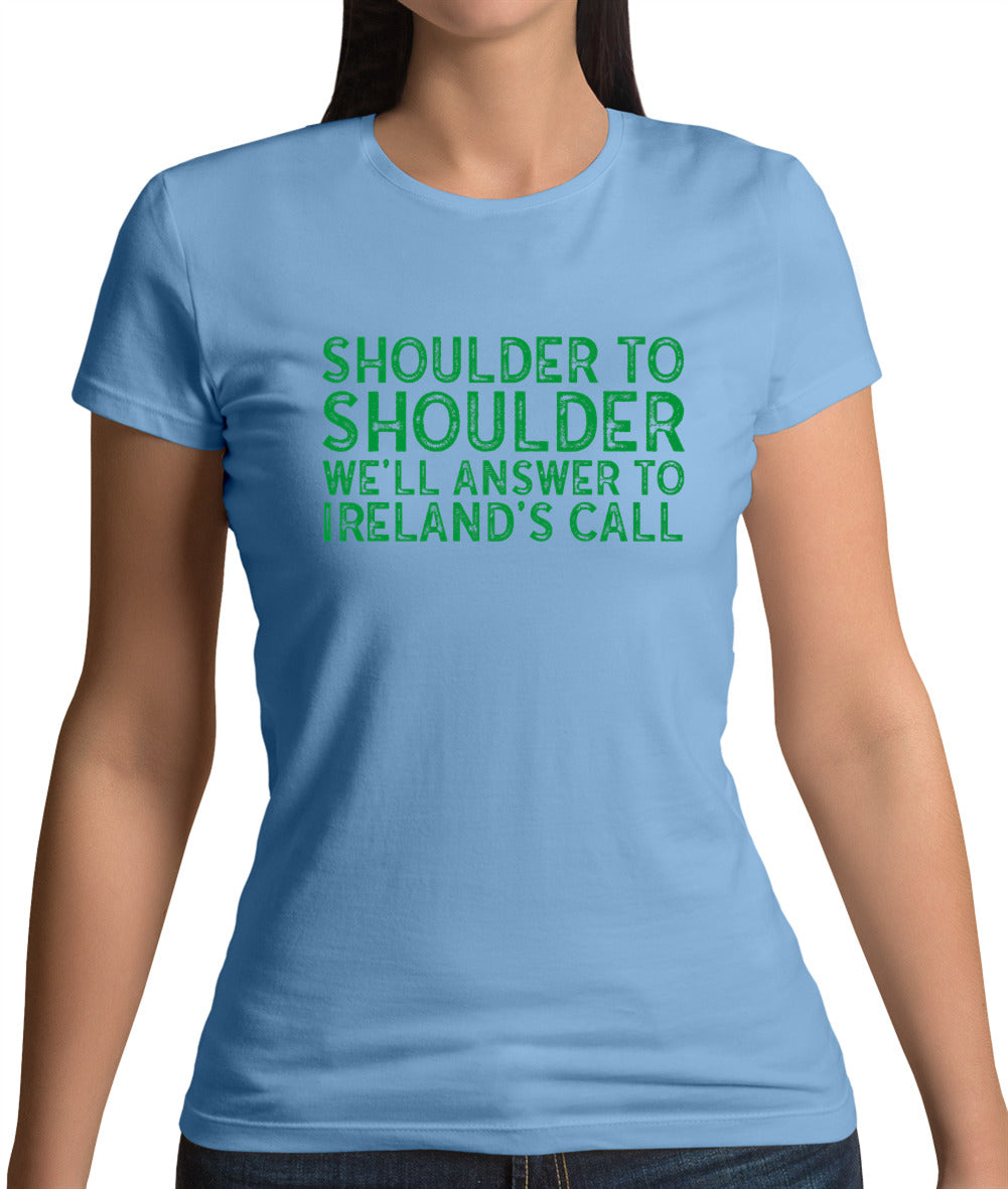 Shoulder To Shoulder Irelands Call Womens T-Shirt Shoulder To Shoulder Irelands Call Womens T-Shirt