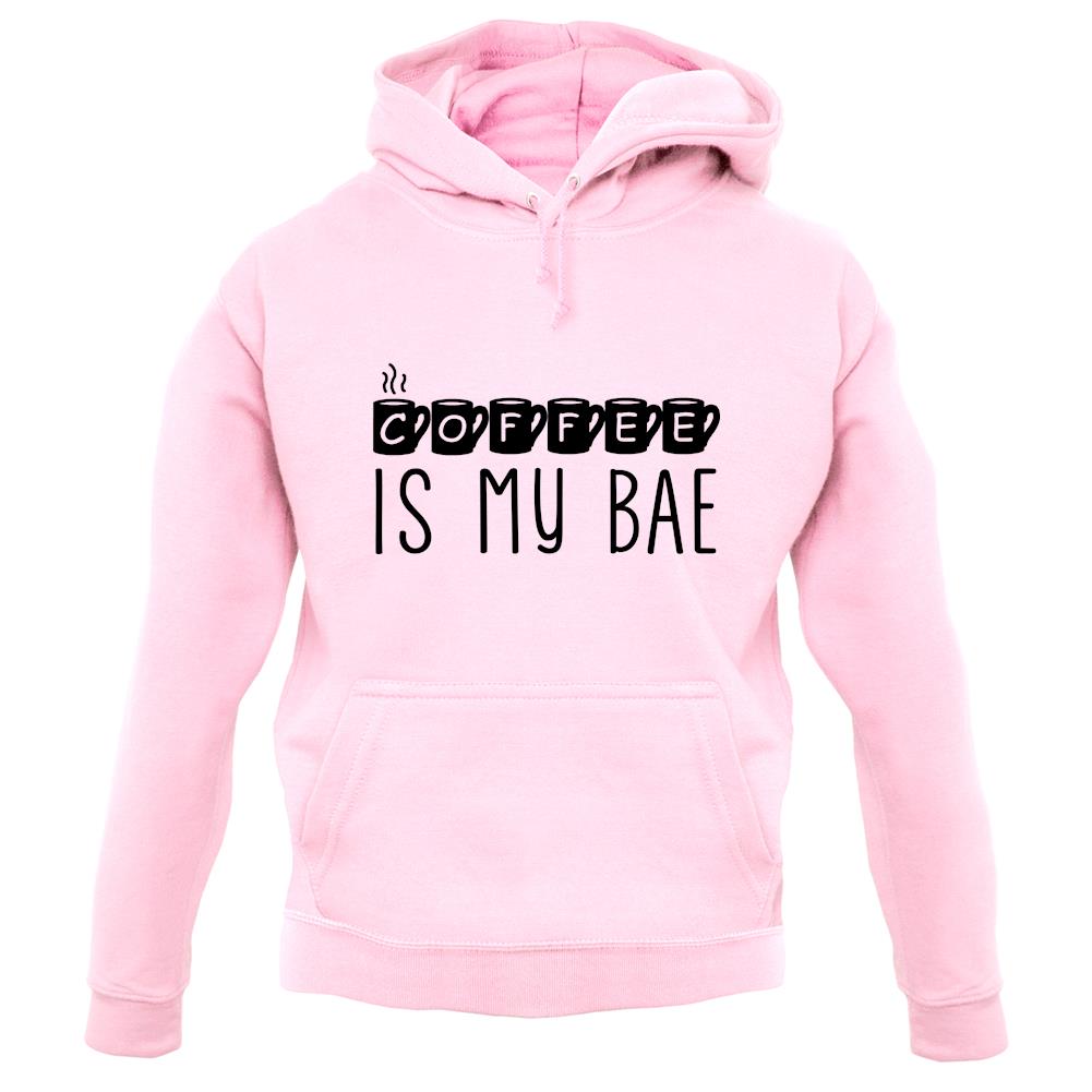 Coffee Is My Bae unisex hoodie Coffee Is My Bae unisex hoodie