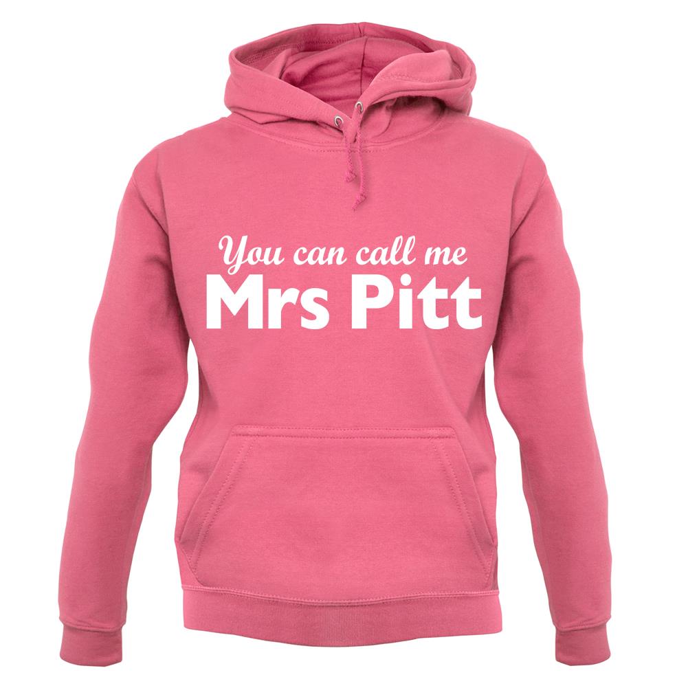 You Can Call Me Mrs Pitt unisex hoodie You Can Call Me Mrs Pitt unisex hoodie