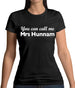 You Can Call Me Mrs Hunnam Womens T-Shirt You Can Call Me Mrs Hunnam Womens T-Shirt